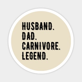 HUSBAND DAD CARNIVORE LEGEND FUNNY MEAT LOVING FATHER Magnet